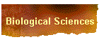 Biological Sciences